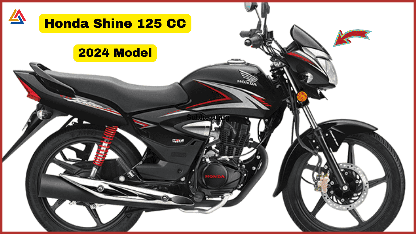 Honda Shine 125 CC 2024: लॉन्च हुई नए फीचर्स और बेहतरीन रेंज के साथ, जानिए कीमत और खास फीचर्स!