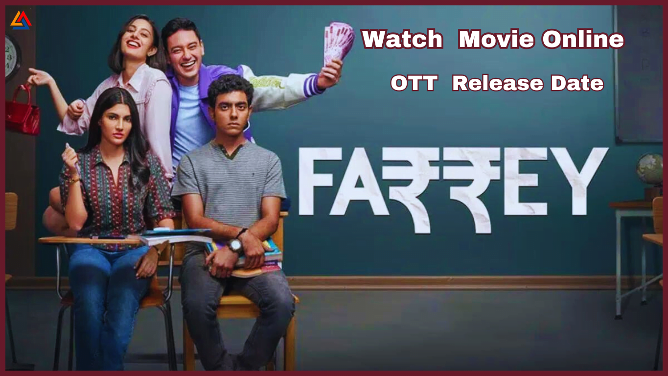 Farrey Movie OTT